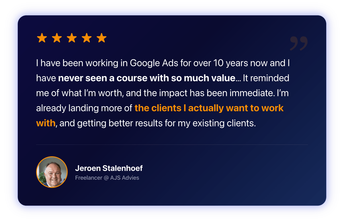 Testimonial from Jeroen Stalenhoef on landing better-fit clients